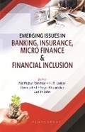 Cover: Emerging Issues in Banking, Insurance, Micro Finance and Financial Inclusion - Bloomsbury Prime