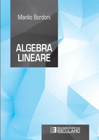 Abbildung von: Algebra Lineare - Società Editrice Esculapio