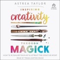 Cover: Inspiring Creativity Through Magick - Tantor Audio