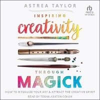 Enlarge image Cover: Inspiring Creativity Through Magick - Tantor Audio