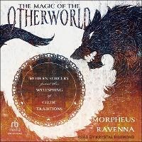 Enlarge image Cover: The Magic of the Otherworld - Tantor Audio