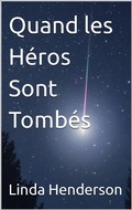 Cover: Quand les He&acute;ros Sont Tombe&acute;s - Babelcube Inc.