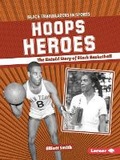 Cover: Hoops Heroes - Lerner Publishing Group