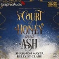 Cover: A Court of Honey and Ash [Dramatized Adaptation] - Graphic Audio