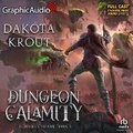 Cover: Dungeon Calamity [Dramatized Adaptation] - Graphic Audio