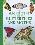 Cover: The Magnificent Book of Butterflies and Moths - Weldon Owen