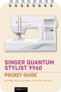 Cover: Singer Quantum Stylist 9960: Pocket Guide - Rocky Nook