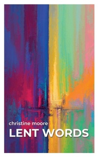 Enlarge image Cover: Lent Words - Quillkeepers Press