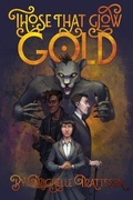 Cover: Those That Glow Gold - Michelle Matteson