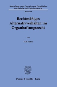 Abbildung von: Rechtmäßiges Alternativverhalten im Organhaftungsrecht. - Duncker & Humblot