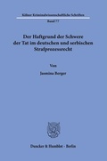 Bild: Der Haftgrund der Schwere der Tat im deutschen und serbischen Strafprozessrecht. - Duncker & Humblot
