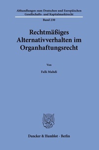 Abbildung von: Rechtmäßiges Alternativverhalten im Organhaftungsrecht. - Duncker & Humblot