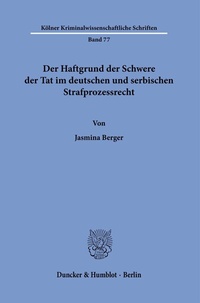 Abbildung von: Der Haftgrund der Schwere der Tat im deutschen und serbischen Strafprozessrecht. - fibre