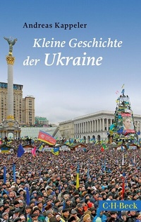 Abbildung von: Kleine Geschichte der Ukraine - C.H.BECK