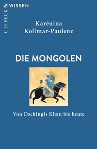 Abbildung von: Die Mongolen - C.H.BECK