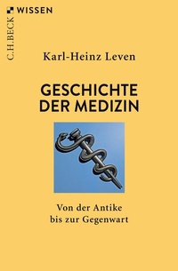 Abbildung von: Geschichte der Medizin - C.H.BECK