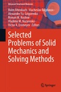 Cover: Selected Problems of Solid Mechanics and Solving Methods - Springer