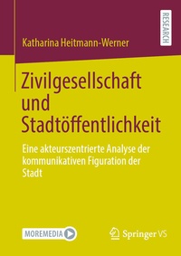 Abbildung von: Zivilgesellschaft und Stadtöffentlichkeit - Springer VS