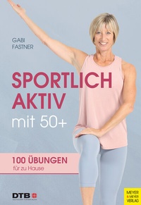 Abbildung von: Sportlich aktiv mit 50+ - Meyer & Meyer