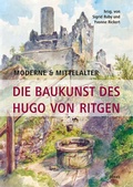 Cover: Moderne & Mittelalter. Die Baukunst des Hugo von Ritgen - Jonas Verlag