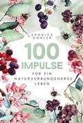 Cover: 100 Impulse f&uuml;r ein naturverbundeneres Leben - Dark-Empire-Verlag