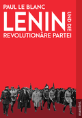 Cover: Lenin und die Revolution&auml;re Partei - Manifest Verlag
