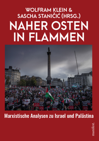 Abbildung von: Naher Osten in Flammen - Manifest Verlag