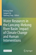 Cover: Water Resources in the Lancang-Mekong River Basin: Impact of Climate Change and Human Interventions - Springer