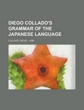 Cover: Diego Collado's Grammar of the Japanese Language - Rarebooksclub.com