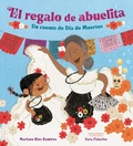 Cover: El regalo de abuelita (Abuelita's Gift Spanish Edition) - Random House Inc