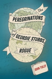 Abbildung von: The Peregrinations of Geordie Stubbs, Rogue - Ashwood Publishing