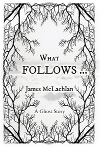 Enlarge image Cover: What Follows ... - Strutharse Publishing