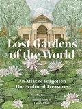 Cover: Lost Gardens of the World - Frances Lincoln