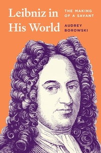 Abbildung von: Leibniz in His World - Princeton University Press