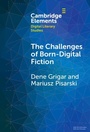 Cover: The Challenges of Born-Digital Fiction - Cambridge University Press