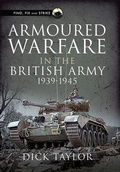Cover: Armoured Warfare in the British Army 1939-1945 - Pen & Sword Books