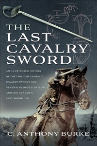 Abbildung von: The Last Cavalry Sword - Frontline Books