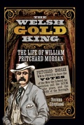 Cover: The Welsh Gold King - Pen & Sword History