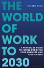 Cover: The World of Work to 2030 - Bloomsbury Business