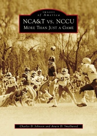 Abbildung von: NCA&T vs. NCCU - Arcadia Publishing Inc