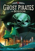 Cover: Ghost Pirates of Boston - Arcadia Publishing Inc