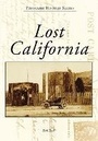 Cover: Lost California - Arcadia Publishing Inc