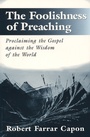 Cover: Foolishness of Preaching - Wm B Eerdmans Publishing Co