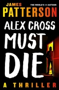 Cover: Alex Cross Must Die - Little Brown and Company
