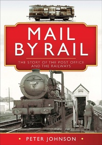 Enlarge image Cover: Mail by Rail - Pen & Sword Books