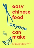 Cover: Easy Chinese Food Anyone Can Make - Ebury Digital