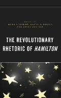 Cover: The Revolutionary Rhetoric of Hamilton - Lexington Books