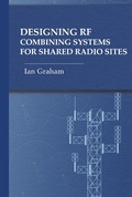 Cover: Designing RF Combining Systems for Shared Radio Sites - Artech House