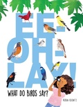 Cover: Ee-Oh-Lay! What Do Birds Say? - Bealu Books
