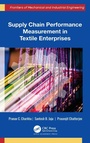 Cover: Supply Chain Performance Measurement in Textile Enterprises - Apple Academic Press Inc.